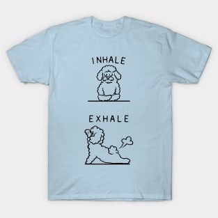 Inhale Exhale Bichon Frise T-Shirt